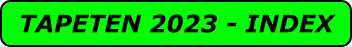 TAPETEN 2023 - INDEX